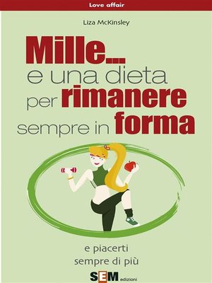 cover image of Mille... e una dieta per rimanere sempre in forma